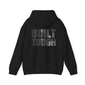 Built Tough – Hooded Sweatshirt Cool Hoodie