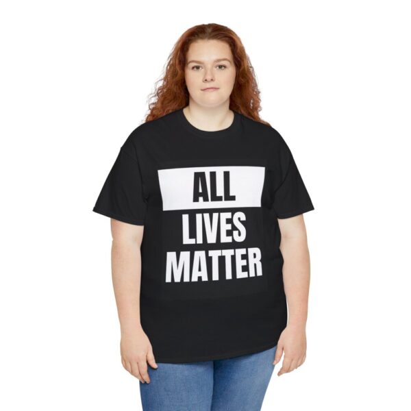 All Lives Matter – Heavy Cotton Tee Political T-Shirt