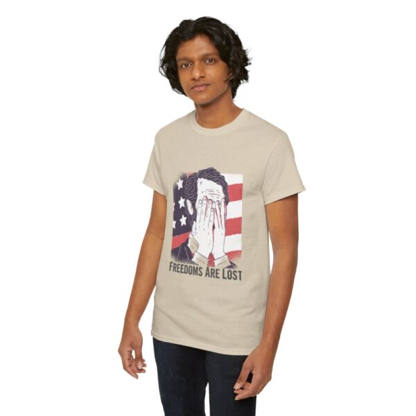 Freedoms Are Lost – Heavy Cotton Tee Political T-Shirt