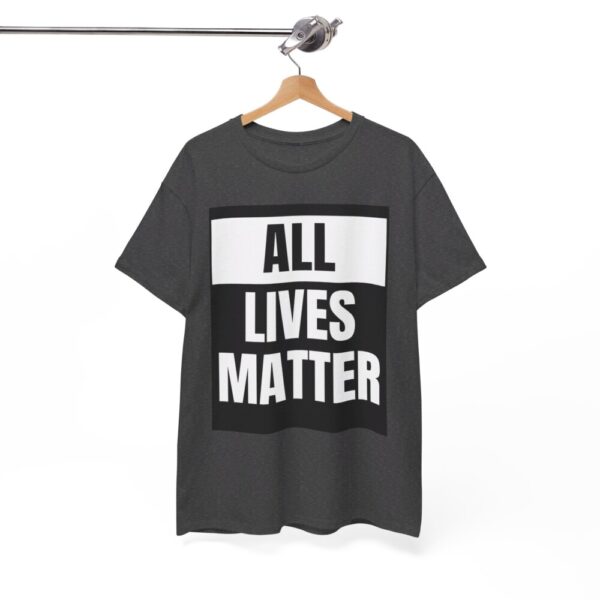 All Lives Matter – Heavy Cotton Tee Political T-Shirt