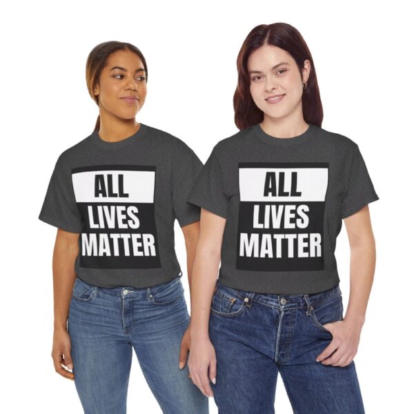 All Lives Matter – Heavy Cotton Tee Political T-Shirt