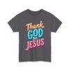 Thank God For Jesus – Heavy Cotton Tee Inspirational T-Shirt