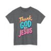 Thank God For Jesus – Heavy Cotton Tee Inspirational T-Shirt