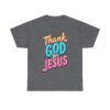 Thank God For Jesus – Heavy Cotton Tee Inspirational T-Shirt