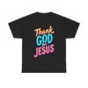 Thank God For Jesus – Heavy Cotton Tee Inspirational T-Shirt
