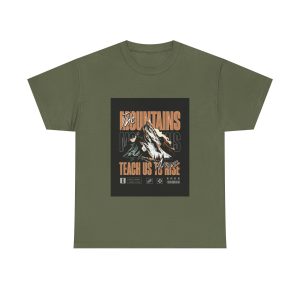 The Mountains Teach Us - Heavy Cotton Tee Nature T-Shirt