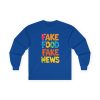 Fake Food Fake News – Long Sleeve Tee Political T-Shirt