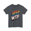 LGBTQIA-WTF Heavy Cotton Tee Political T-Shirt